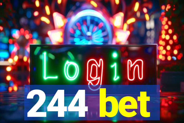 244 bet